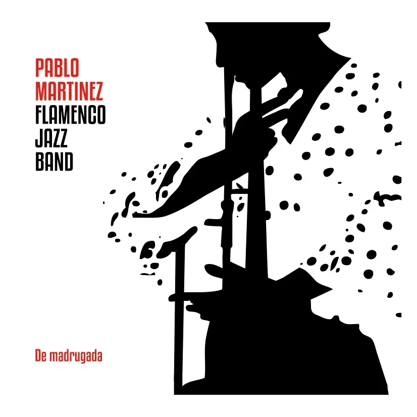 De madrugada — Pablo Martínez Flamenco-Jazz Band